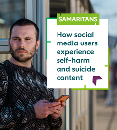 Samaritans research into how social media users experience self-harm and suicide content